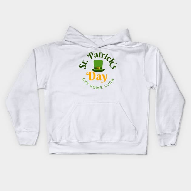 Funny St Patrick Day Gift Get Some Luck 17th March Kids Hoodie by ZimBom Designer